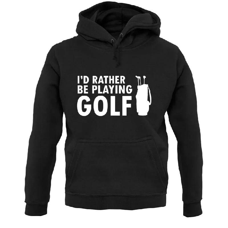 I'd Rather Be Playing Golf Unisex Hoodie Hoodie with Lining Warm Insulated