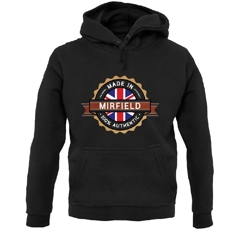 Made In Mirfield 100% Authentic Unisex Hoodie Hooded Sweatshirt Casual Wear Street Style